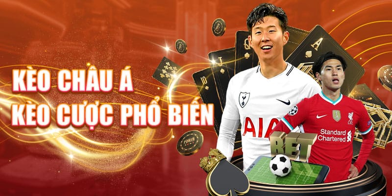 Kèo Châu Á - Kèo cược phổ biến